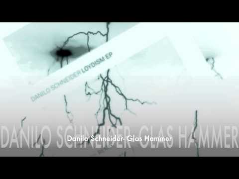 Danilo Schneider - Glas Hammer