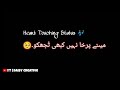 Maine Parkha Nhi Kvi Tujhko Heart Touching WhatsApp Status Black Screen Full HD Daisy Creative