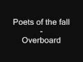 Poets of the fall - Overboard 