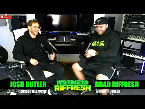#53 JOSH BUTLER | IT'S TIME TO RIFFRESH PODCAST #53 WITH BRAD RIFFRESH