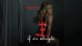 Lindsay Lohan - If It&#39;s Alright (Letra/Lyrics)