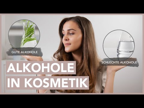 Gute und schlechte Alkohole in Kosmetik
