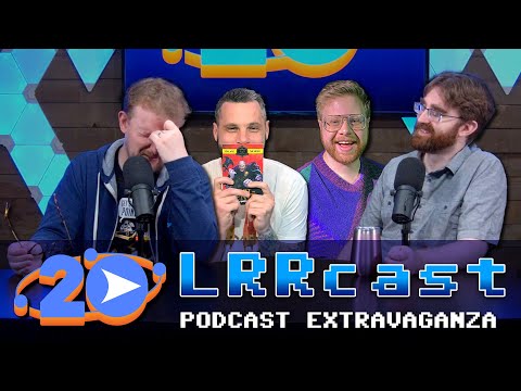 Podcast Extravaganza || 20th Anniversary LRRcast Ep8