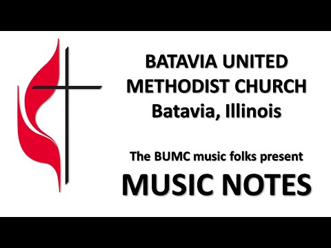 Music Notes - Episode 3 - Batavia United Methodist Church