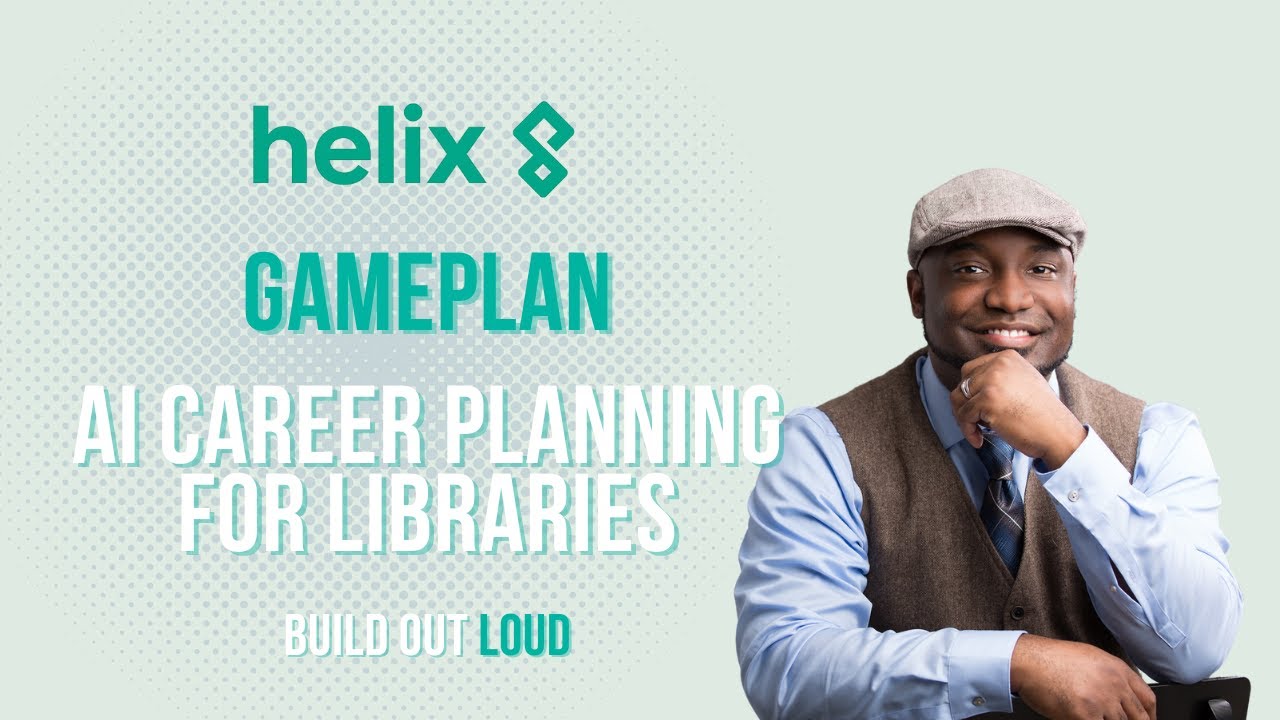 Helix: Gameplan - Library Career Planning Platform thumbnail