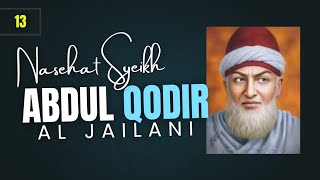 #13 | Nasehat Syeikh Abdul Qodir al Jailani | Syeikh Rohimuddin Nawawi