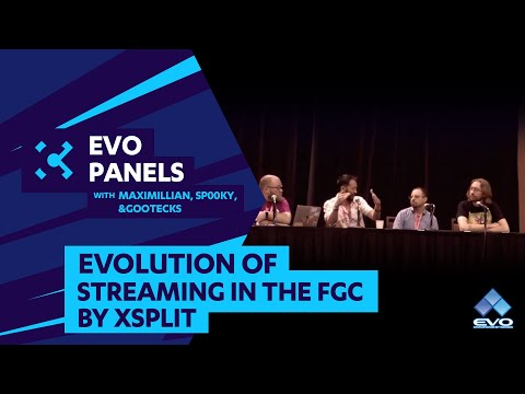 Evolution of Streaming in the FGC by @XSplit ft. @maximilian_ @teamspooky @gootecks  Evo 2019 Panels