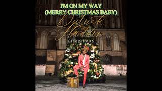 I'm On My Way (Merry Christmas Baby)