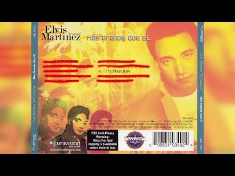 Elvis Martinez - Tu Traición (Audio Oficial) álbum Musical Yo Soy Mas Grande Que El - 2005