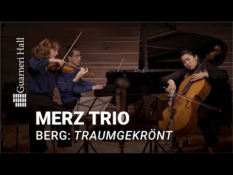 Merz Trio: Berg “Traumgekrönt”