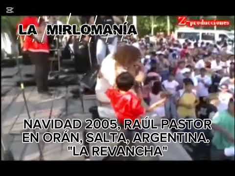 La Revancha - Raúl Pastor - Navidad Año 2005 en Orán, Salta, Argentina