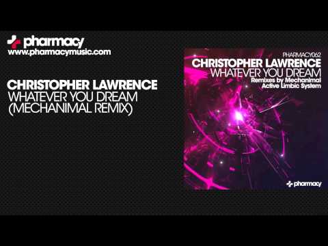 Christopher Lawrence - Whatever You Dream (Mechanimal Remix)