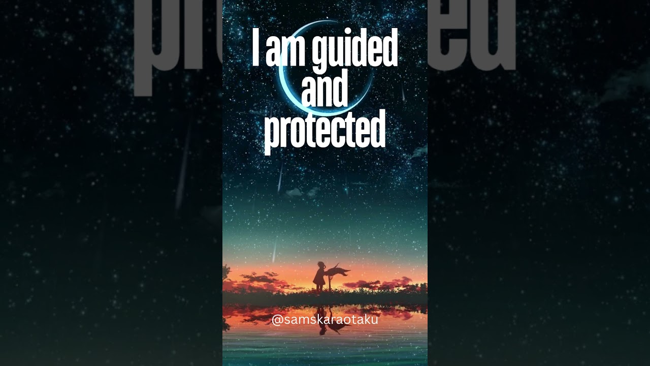 I am guided and protected | Affirmations for support