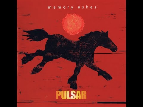 02   pulsar Memory Ashes Part II