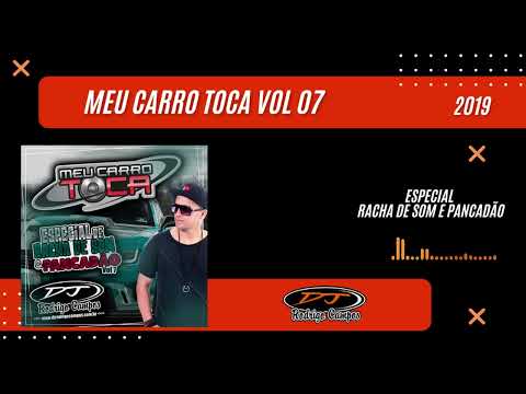 Meu Carro Toca Vol 07 (Especial Racha de Som) - DJ Rodrigo Campos (2019)