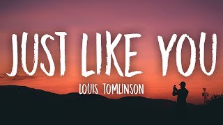 Louis Tomlinson Just Like You...