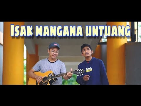 ISAK MANGANA UNTUANG  - COVER ALVIS DEVITRA & VIQRIE