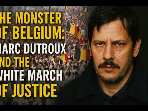 The Monster of Belgium  Marc Dutroux and the White March of Justice