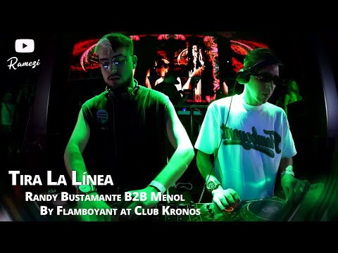 TIRA LA LÍNEA Randy Bustamante B2B Menol //By Flamboyant Music Group @ Club Kronos (Tech House Set)