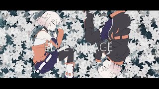 - 【MV】BLUE MIRAGE【ONE CeVIO AI】