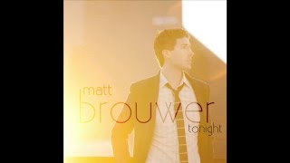 Matt Brouwer -Tonight