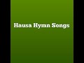 Hausa Gospel Hymn Songs