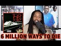 FIRST TIME HEARING Do Or Die - 6 Million Ways To Die REACTION