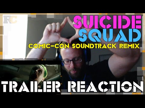 Suicide Squad Official Comic-Con Soundtrack Remix Trailer Reaction