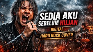 Download lagu SEDIA AKU SEBELUM HUJAN – IDGITAF (Hard Rock Cover) mp3