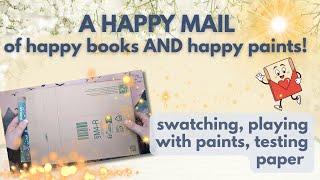 Happy mail! Happy books and happy paints -  opening, some paper tests, swatching, playing w. paints