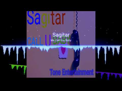 Sagitar - Callin U Baby (Mar 2018) Prod By Tone Entertainment