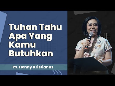 Yang Kita Mau Belum Tentu Yang Terbaik - Ps. Henny Kristianus