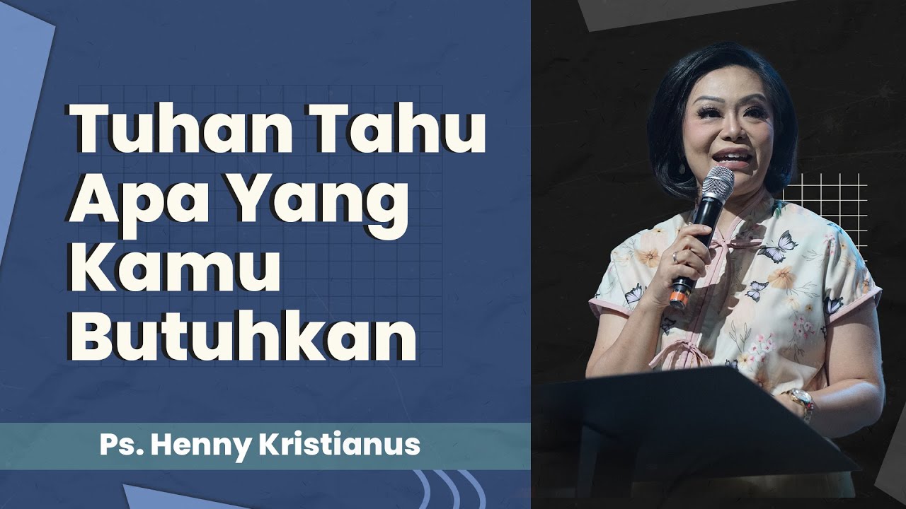 Yang Kita Mau Belum Tentu Yang Terbaik - Ps. Henny Kristianus