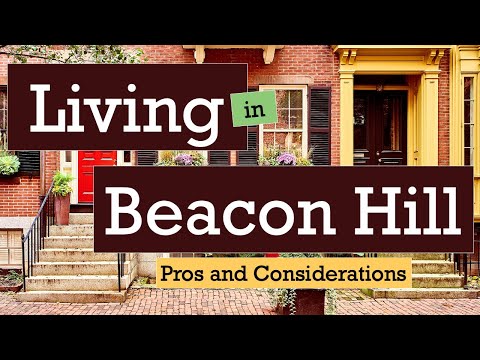 Living in Beacon Hill, Boston, MA - Pros and Considerations