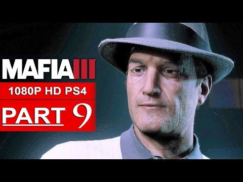 MAFIA 3 Gameplay Walkthrough Part 9 [1080p HD PS4] - No Commentary
