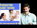 PAEDIATRIC CASE TAKING