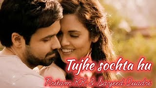 Download lagu Tujhe sochta hu | Lyrical video | Pritam, KK & Sayeed Quadri | Movie Jannat 2 - 2012 |  mp3