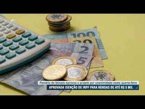 Isenção do IR vai à sanção; medida deve valer a partir de janeiro de 2026