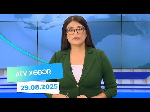Atv xəbər 20:30 - 29.08.2025