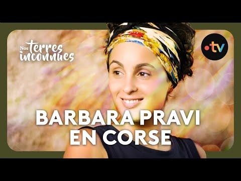 Barbara Pravi en Corse - Nos terres inconnues