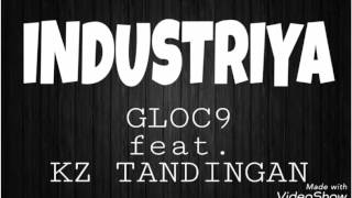 INDUSTRIYA Gloc9 ft. KZ Tandingan LYRICS VIDEO