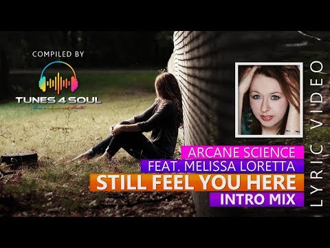 Arcane Science feat. Melissa Loretta - Still Feel You Here (Lyric Video)