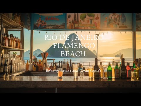 Brazilian Vibes | Rio de Janeiro Ambience | Samba and Beach Relaxing Sounds