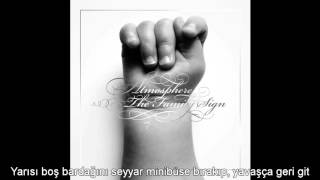 Atmosphere -  I Don&#39;t Need Brighter Days (Türkçe Altyazılı)