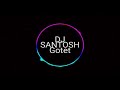 Kuae main doob jaau / DJ Santosh Gotet remix / mahendra singh Kuae main doob jaau / DJ Santosh Gotet remix / mahendra singh