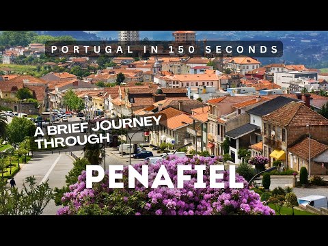 Penafiel | Portugal in 150 Seconds