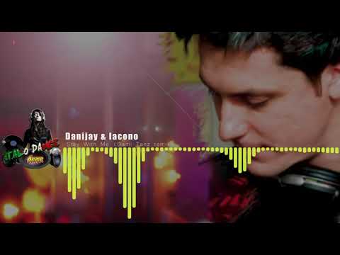 Danijay & Iacono - Stay With Me (Dami Tanz remix)