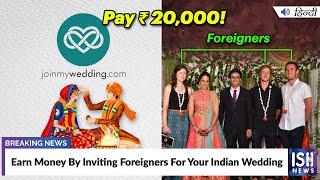 Earn Money By Inviting Foreigners For Your Indian Wedding