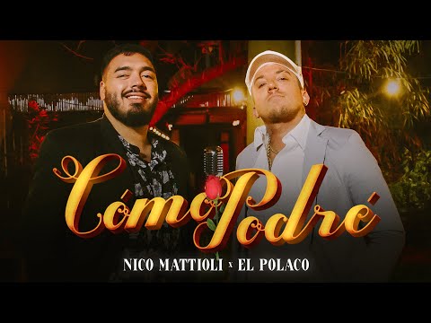 Nico Mattioli, El Polaco - Cómo Podré (Video Oficial)