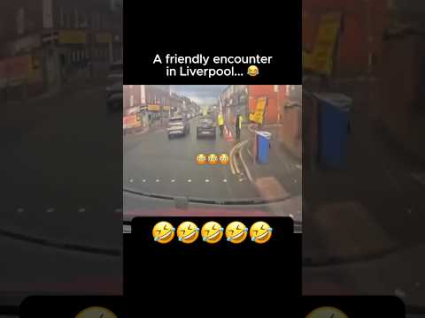 A friendly encounter in Liverpool.. 🤣🤣 #shorts #funny #funnymemes #memes #road #police #driver
